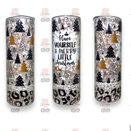 Have Yourself A Merry Little Christmas Tumbler
